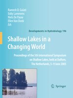 Shallow Lakes In A Changing World: Proceedings Of The 5th International Symposium On Shallow Lakes, Held At Dalfsen, The Netherlan
