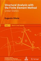 Structural Analysis With The Finite Element Method. Linear Statics: Volume 1: Basis And Solids