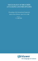 The Ecology Of Bruchids Attacking Legumes (pulses): Proceedings Of The International Symposium Held At Tours (france), April 16-19