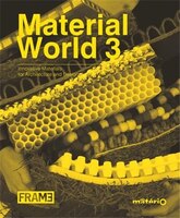 Material World 3: Innovative Materials For Architecture And Design