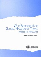 Who Research Into Global Hazards Of Travel Project: Final Report Of Phase I