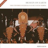Heaven On Earth: The Universe Of Kerala&apos;s Guruvayur Temple