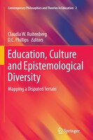 Education, Culture And Epistemological Diversity: Mapping A Disputed Terrain