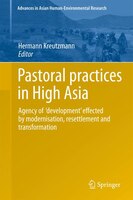 Pastoral Practices In High Asia: Agency Of &apos;development&apos; Effected By Modernisation, Resettlement And