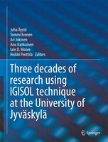 Igisol: Three Decades Of Research Using Igisol Technique At The University Of Jyväskylä