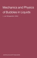 Mechanics And Physics Of Bubbles In Liquids: Proceedings Iutam Symposium, Held In Pasadena, California, 15-19 June 1981