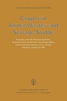 Copper In Animal Wastes And Sewage Sludge: Proceedings Of The Eec Workshop Organised By The Institut National De La Recherche Agro