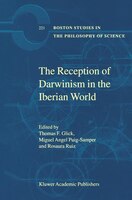 The Reception Of Darwinism In The Iberian World: Spain, Spanish America And Brazil