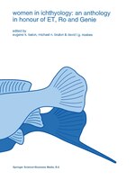 Women In Ichthyology:  An Anthology In Honour Of Et, Ro And Genie