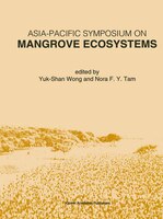 Asia-pacific Symposium On Mangrove Ecosystems: Proceedings Of The International Conference Held At The Hong Kong University Of Sci