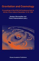 Gravitation And Cosmology: Proceedings Of The Icgc-95 Conference, Held At Iucaa, Pune, India, On December 13-19, 1995