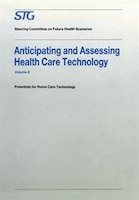 Anticipating And Assessing Health Care Technology: 