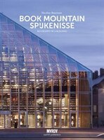 Mvrdv:  Book Mountain Spijkenisse: Biography Of A Building