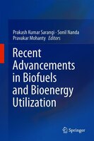Recent Advancements In Biofuels And Bioenergy Utilization Recent Advancements In Biofuels And Bioenergy Utilization