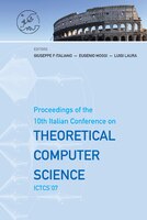 Theoretical Computer Science: Proceedings Of The 10 Italian Conf Ictcs&apos;07