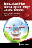 Boron And Gadolimium Neutron Capture Therapy For Cancer Treatment
