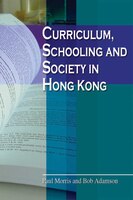 Curriculum, Schooling And Society In Hong Kong