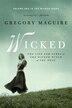 Wicked: the Life and Times of the Wicked Witch of the West (Wicked Years)
