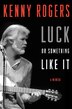 Luck Or Something Like It: a Memoir