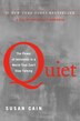 Quiet: the Power of Introverts in a World That Can't Stop Talking