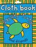 Squishy Turtle and Friends (Cloth Books)
