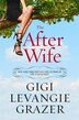 The After Wife: a Novel