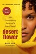 Desert Flower: the Extraordinary Journey of a Desert Nomad