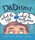 Dadisms: What He Says and What He Really Means