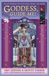 Goddess Guide Me!