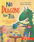 No Dragons for Tea: Fire Safety for Kids (and Dragons