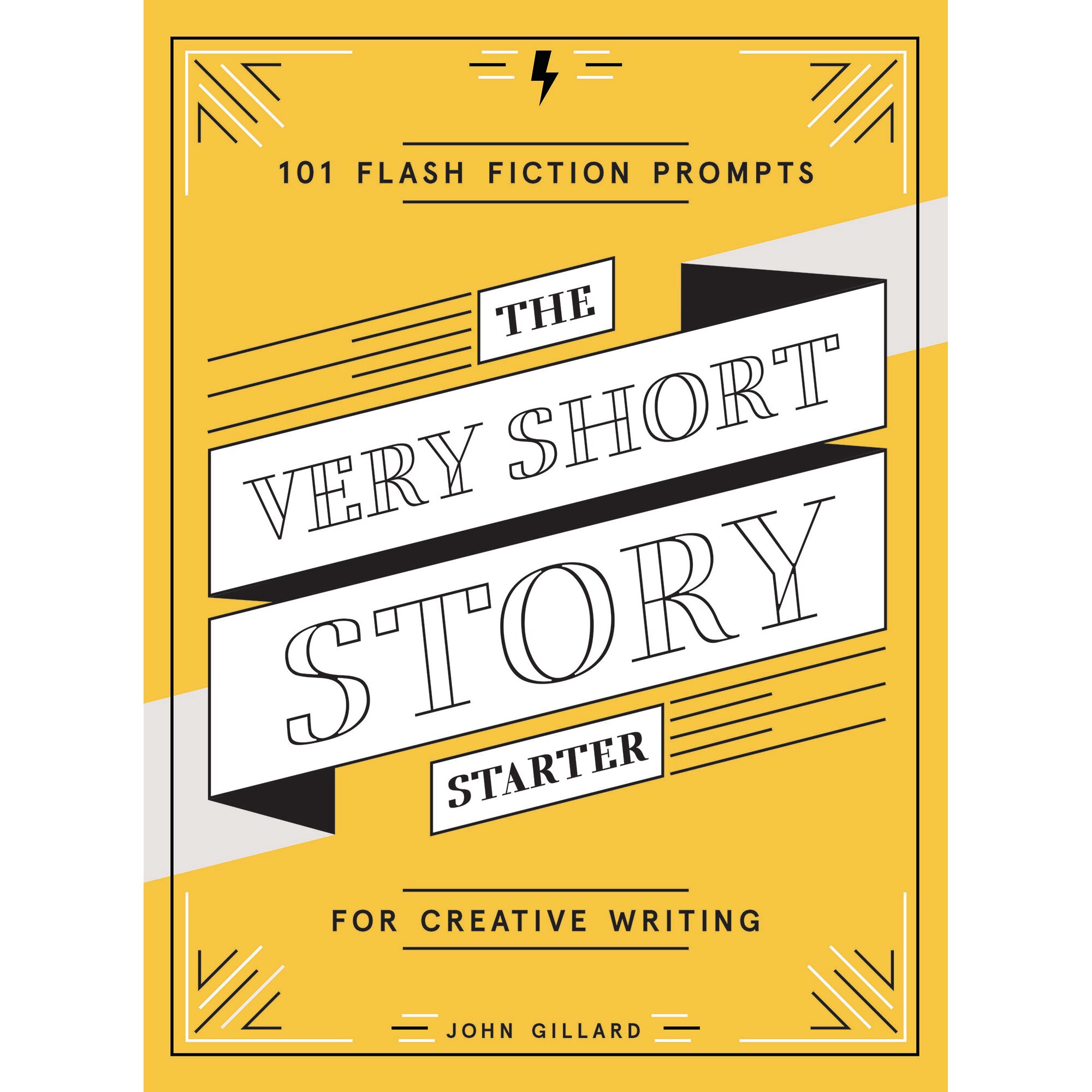 Abrams Books The Very Short Story Starter: 101 Flash Fiction Prompts For Creative Writing