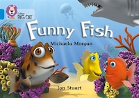 Funny Fish: Band 04/blue (collins Big Cat) Funny Fish: Band 04/blue (collins Big Cat)