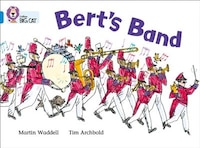 Bert's Band: Band 04/blue (collins Big Cat) Bert's Band: Band 04/blue (collins Big Cat)
