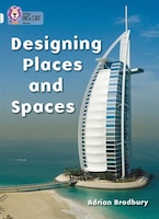 Designing Places And Spaces: Band 17/diamond (collins Big Cat) Designing Places And Spaces: Band 17/diamond (collins Big Cat)