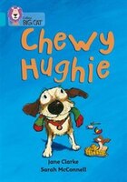 Chewy Hughie: Band 07/turquoise (collins Big Cat)