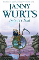 Initiate's Trial: First book of Sword of the Canon (The Wars of Light and Shadow, Book 9): First Book Of Sword Of The Canon Initiate's Trial: First book of Sword of the Canon (The Wars of Light and Shadow, Book 9): First Book Of Sword Of The Canon