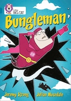 Bungleman: Band 13/topaz (collins Big Cat) Bungleman: Band 13/topaz (collins Big Cat)