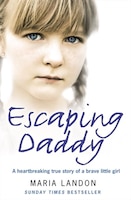 Escaping Daddy Escaping Daddy
