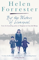 By The Waters Of Liverpool / Lime Street At Two By The Waters Of Liverpool / Lime Street At Two