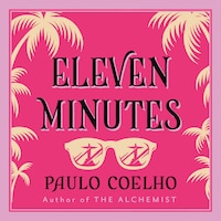 Eleven Minutes: A Novel Eleven Minutes: A Novel