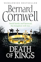Death of Kings (The Last Kingdom Series, Book 6) Death of Kings (The Last Kingdom Series, Book 6)