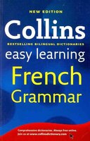 Collins Easy Learning French Grammar (Second Edition) Collins Easy Learning French Grammar (Second Edition)