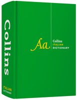 Collins Italian Dictionary Complete And Unabridged: For Advanced Learners And Professionals Collins Italian Dictionary Complete And Unabridged: For Advanced Learners And Professionals