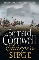 Sharpe's Siege: The Winter Campaign, 1814 (the Sharpe Series, Book 18)
