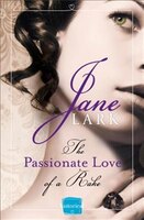 The Passionate Love Of A Rake (the Marlow Family Secrets, Book 2)