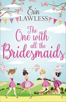 The One With All The Bridesmaids