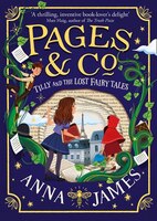 Pages & Co.: Tilly And The Lost Fairy Tales (pages & Co., Book 2)