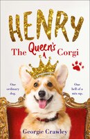 Henry the Queens Corgi: A feel-good festive read to curl up with this Christmas!