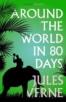 Around The World In Eighty Days (collins Classics)