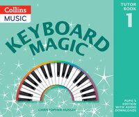 Keyboard Magic - Keyboard Magic: Pupil's Book (with Downloads)